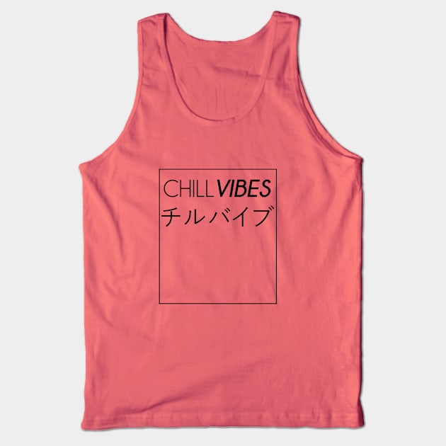 Chill Vibes Tank Top by Trevans12